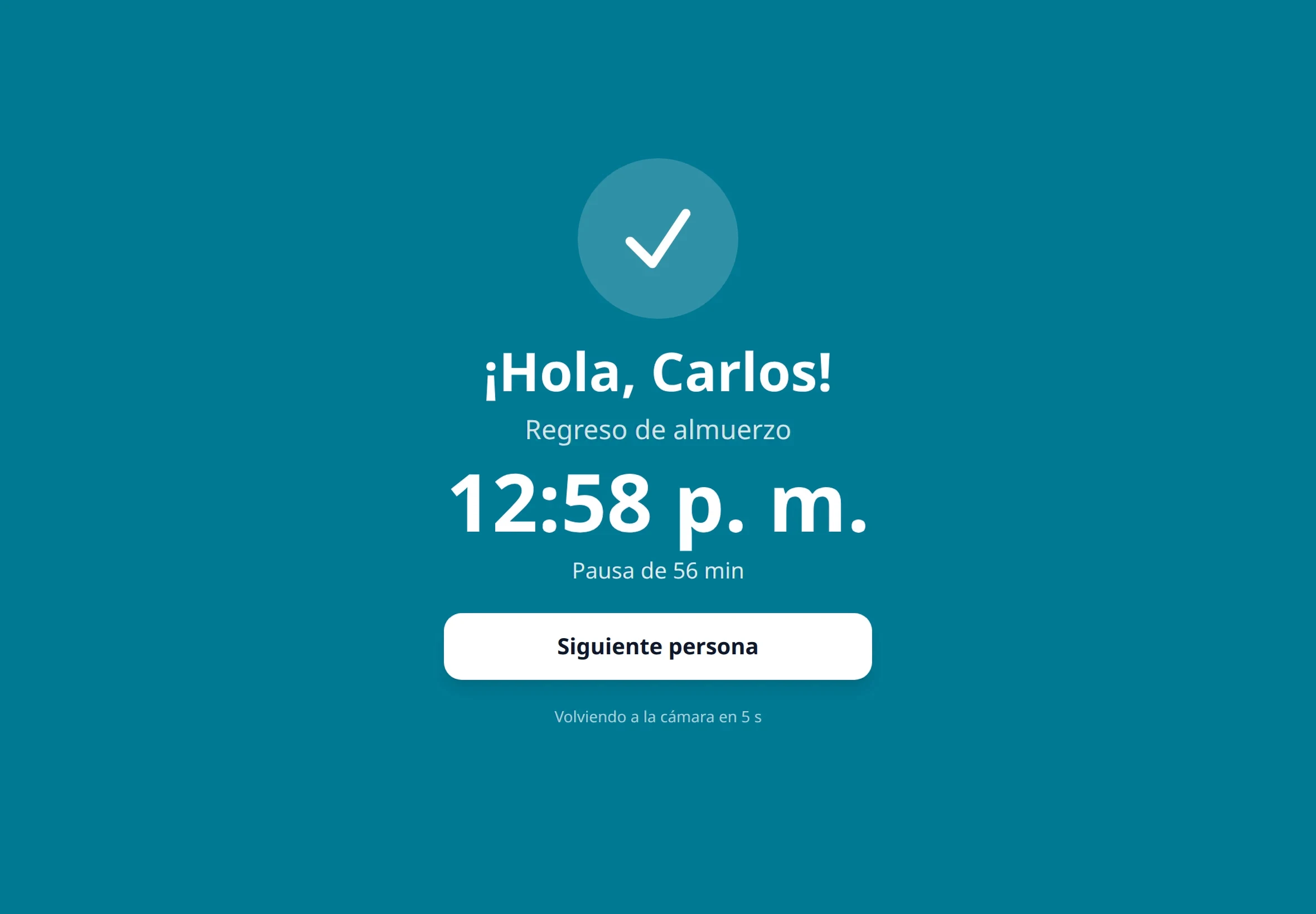 Kiosco en tablet: ¡Hola, Carlos! Regreso de almuerzo 12:58 p. m., pausa de 56 minutos